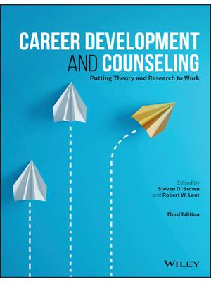 Preview of Career Development and Counseling Putting Theory and Research to Work 3rd Edition By Steve