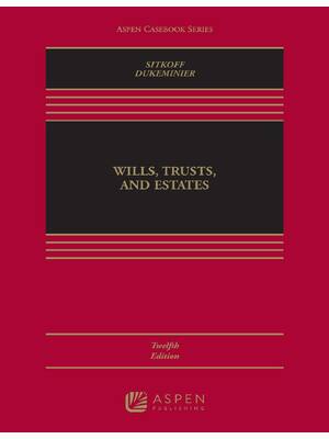 Preview of Wills Trusts and Estates 10th Edition By Robert Sitkoff, Jesse Dukeminier Robert H. Sitkof