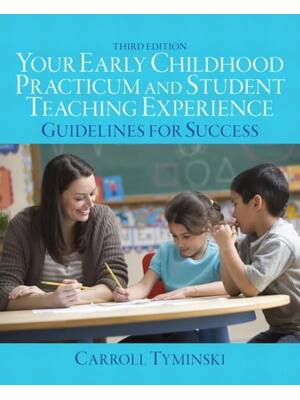 Preview of Your Early Childhood Practicum and Student Teaching Experience Guidelines for Success 3rd