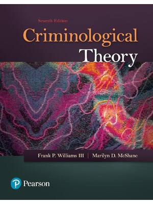 Preview of Criminological Theory 7th Edition By Franklin Williams, III, Marilyn McShane