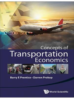Preview of Concepts Of Transportation Economics 1st Edition By Barry Prentice, Darren Prokop