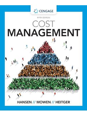 Preview of Cost Management 5th Edition By Mowen, Heitger, Hansen