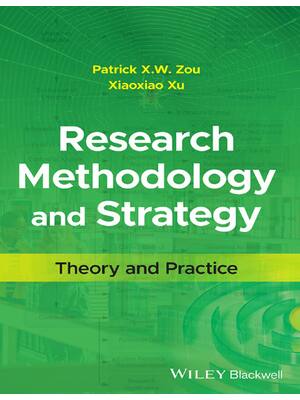 Preview of Research Methodology and Strategy Theory and Practice 1st Ediition By Patrick Zou, Xiaoxia