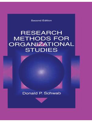 Preview of Research Methods for Organizational Studies 2nd Edition By Donald Schwab