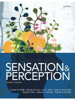 Preview of Sensation and Perception 7th Edition By Jeremy M. Wolfe,Dennis M. Levi, Lori L. Holt, Lind