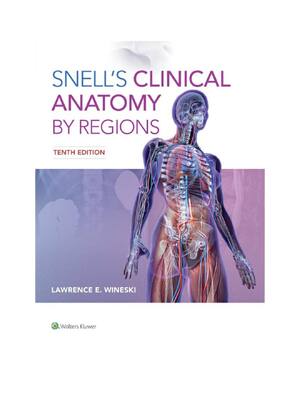 Preview of Snell's Clinical Anatomy by Regions 10th Edition By Lawrence E. Wineski