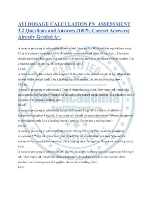 Preview of ATI DOSAGE CALCULATION PN  ASSESSMENT 3.2 Questions and Answers (100% Correct Answers) Alr