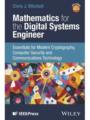 Preview of Mathematics for the Digital Systems Engineer 1st Edition By Chris J. Mitchell