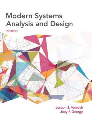 Preview of Modern Systems Analysis and Design 8th Edition By Joseph Valacich, Joey George