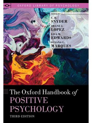 Preview of The Oxford Handbook of Positive Psychology 3rd Edition By C.R. Snyder, Shane Lopez, Lisa E
