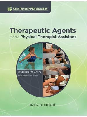 Preview of Therapeutic Agents for the Physical Therapist Assistant 1st Edition By Jennifer Memolo