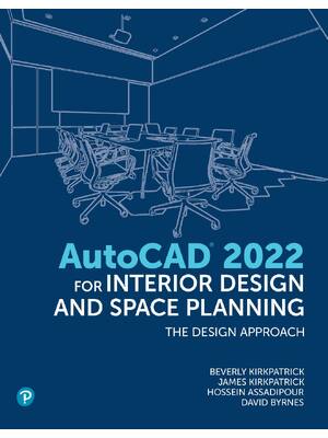Preview of AutoCAD 2022 for Interior Design and Space Planning By Beverly Kirkpatrick, James Kirkpatr