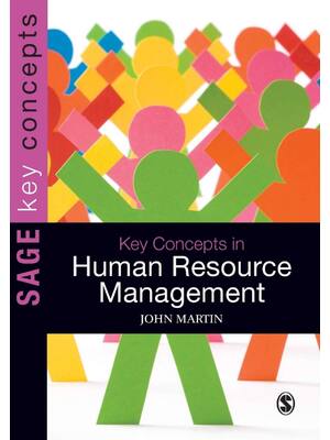 Preview of Key Concepts in Human Resource Management 1st Edition By John Martin ISBN: 9781847873309