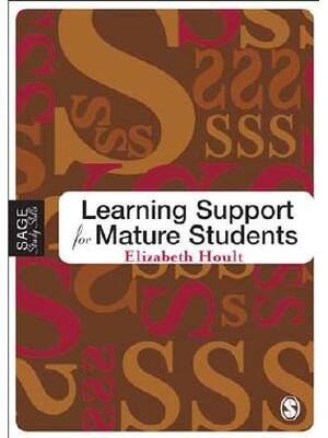 Preview of Learning Support for Mature Students 1st Edition By Elizabeth Hoult ISBN: 9781412902953