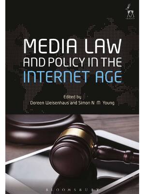 Preview of Media Law And Policy In The Internet Age By Doreen Weisenhaus, Simon Young ISBN: 978178225