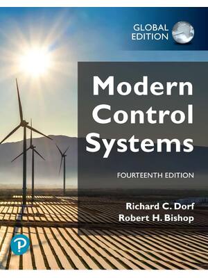 Preview of Modern Control Systems 14th Global Edition By Richard Dorf, Robert Bishop ISBN: 9781292422