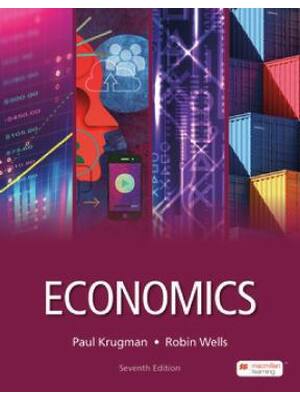 Preview of Economics 7th Edition By Paul Krugman, Robin Wells ISBN: 9781319415907