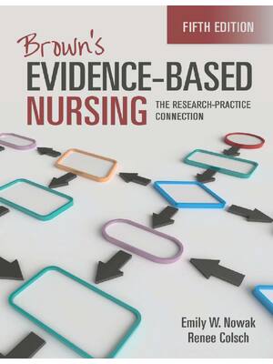 Preview of Brown's Evidence Based Nursing The Research Practice Connection 5th Edition ByEmily Nowak,
