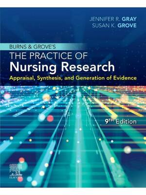 Preview of Burns and Grove's The Practice of Nursing Research Appraisal Synthesis and Generation of E