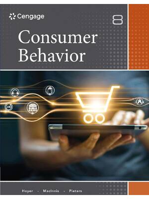 Preview of Consumer Behavior 8th Edition By Wayne D. Hoyer, Deborah J. MacInnis, Rik Pieters