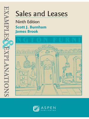 Preview of Examples & Explanations Sales and Leases 9th Edition By Scott J. Burnham, James J. Brook