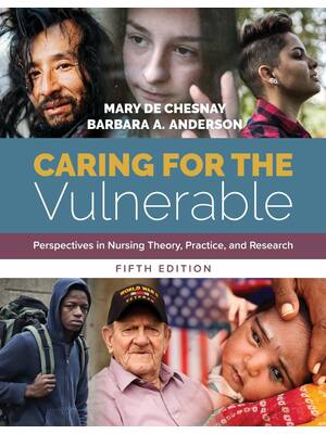 Preview of Caring for the Vulnerable Perspectives in Nursing Theory 5th Edition By Mary De Chesnay, B