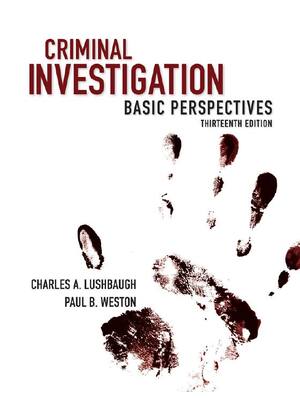 Preview of Criminal Investigation Basic Perspectives 13th Edition By Charles A. Lushbaugh Paul B. Wes