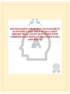 Preview of SOUTH DAKOTA PROPERTY MANAGEMENT ECONOMICS TEST PREP EXAM LATEST 2026/2027 REAL STUDY QUES