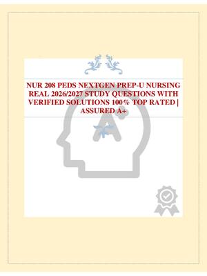 Preview of NUR 208 PEDS NEXTGEN PREP-U NURSING REAL 2026/2027 STUDY QUESTIONS WITH VERIFIED SOLUTIONS
