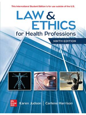 Preview of ISE Law & Ethics for Health Professions 9th Edition By Karen Judson, Carlene Harrison