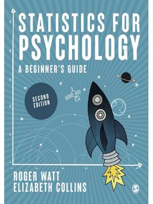 Preview of Statistics for Psychology A Beginner′s Guide 2nd Edition By Roger Watt, Elizabeth Collins