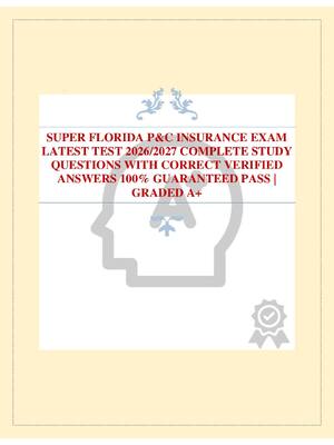 Preview of SUPER FLORIDA P&C INSURANCE EXAM LATEST TEST 2026/2027 COMPLETE STUDY QUESTIONS WITH CORRE