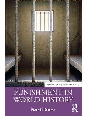 Preview of Punishment in World History Themes in World History 1st Edition By Peter N Stearns