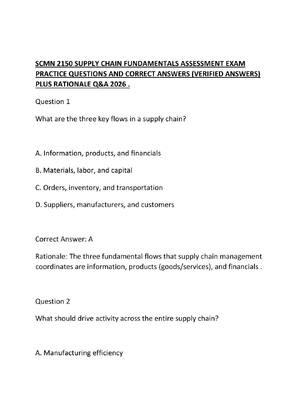 Preview of SCMN 2150 SUPPLY CHAIN FUNDAMENTALS ASSESSMENT EXAM PRACTICE QUESTIONS AND CORRECT ANSWERS