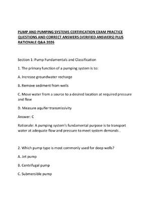 Preview of PUMP AND PUMPING SYSTEMS CERTIFICATION EXAM PRACTICE QUESTIONS AND CORRECT ANSWERS