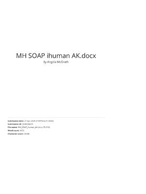 Preview of SNHU NUR 676: ihuman AK/ MH SOAP ihuman AK - Answered and marked, complete solution.