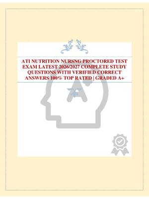 Preview image for ATI NUTRITION NURSING PROCTORED TEST EXAM LATEST 2026/2027 COMPLETE STUDY QUESTIONS WITH VERIFIED CORRECT ANSWERS 100% TOP RATED | GRADED A+