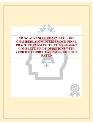 Preview image for NR 565 ADVANCED PHARMACOLOGY CHAMBERLAIN MIDTERM MOCK FINAL PRACTICE EXAM TEST LATEST 2026/2027 COMPLETE STUDY QUESTIONS WITH VERIFIED CORRECT ANSWERS 100% TOP RATED