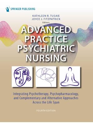 Preview of Advanced Practice Psychiatric Nursing 4th Edition By Kathleen Tusaie, Joyce Fitzpatrick