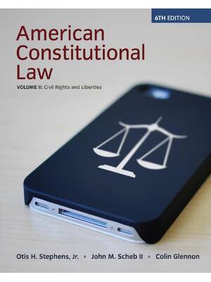 Preview of American Constitutional Law (Volume II) 6th Edition By Otis Stephens, John Scheb, Colin Gl