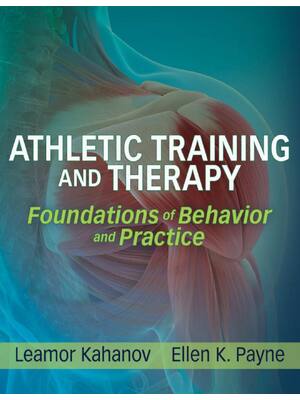 Preview of Athletic Training and Therapy Foundations of Behavior and Practice 1st Edition By Leamor K