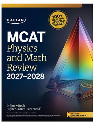 Preview of MCAT Physics and Math Review 2027–2028 By Kaplan Test Prep
