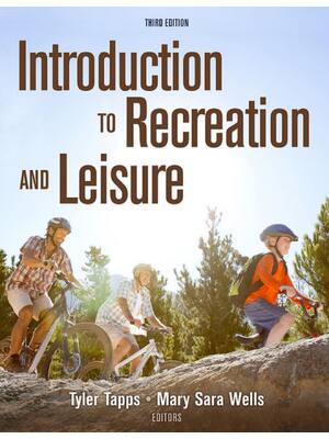 Preview of Introduction to Recreation and Leisure 3rd Edition By Tyler Tapps, Mary Sara Wells