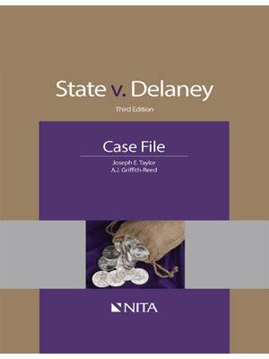 Preview of State v. Delaney Case File 3rd Edition By Joseph Taylor, Griffith-Reed