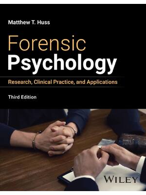 Preview of Forensic Psychology Research, Clinical Practice, and Applications 3rd Edition By MATTHEW T