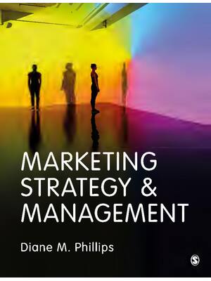 Preview of Marketing Strategy & Management 1st Edition By Diane M. Phillips