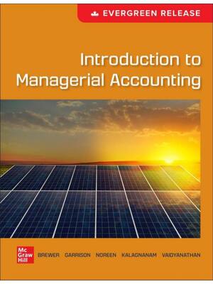 Preview of Introduction To Managerial Accounting 2026 Evergreen Release By Peter Brewer, Ray Garrison