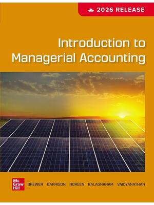 Preview of Introduction To Managerial Accounting 2026 Release By Peter Brewer, Ray Garrison, Eric Nor