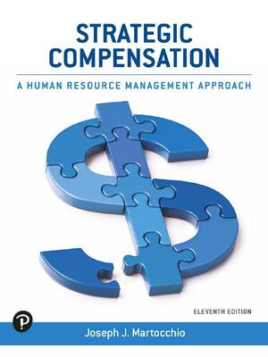 Preview of Strategic Compensation A Human Resource Management Approach 11th Edition By Joseph Martocc