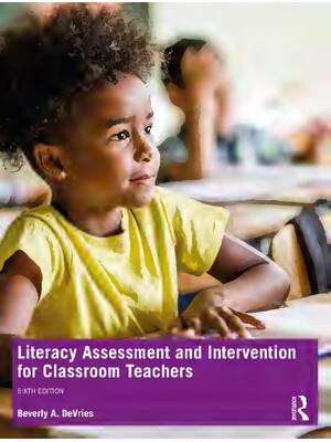 Preview of Literacy Assessment and Intervention for Classroom Teachers 6th Edition By Beverly DeVries